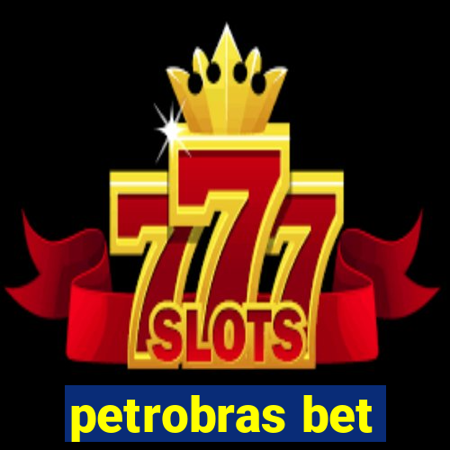 petrobras bet